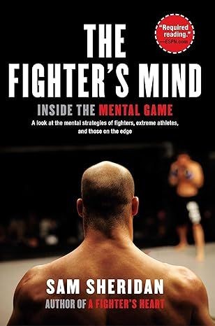 The Fighter’s Mind – Inside the Mental Game