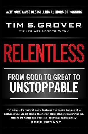 Relentless: From Good to Great to Unstoppable 